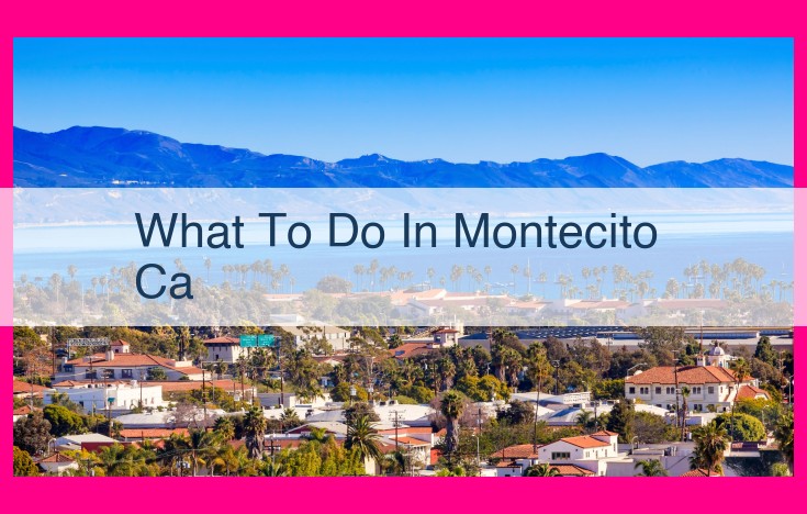 what to do in montecito ca