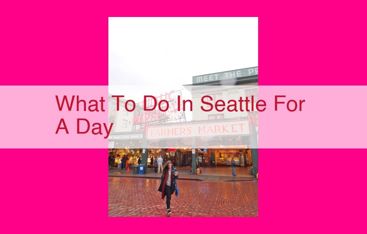 what to do in seattle for a day