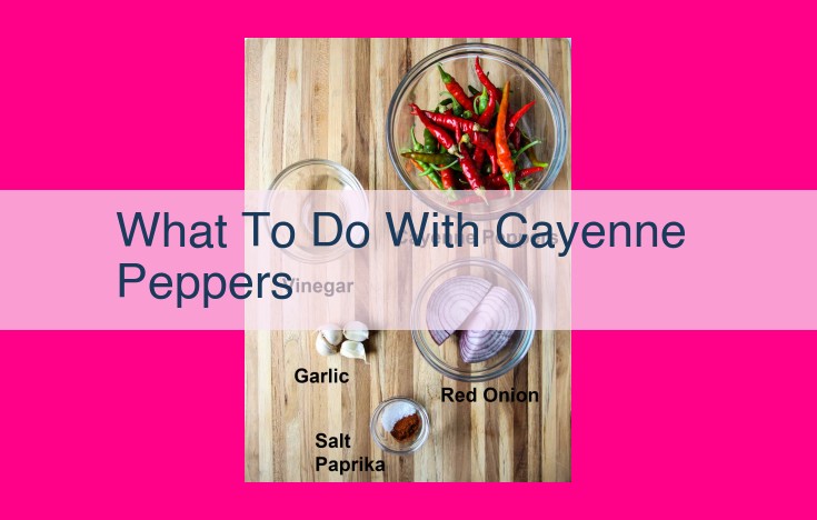 what to do with cayenne peppers