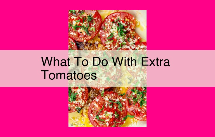 what to do with extra tomatoes