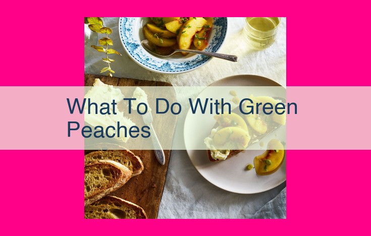 what to do with green peaches