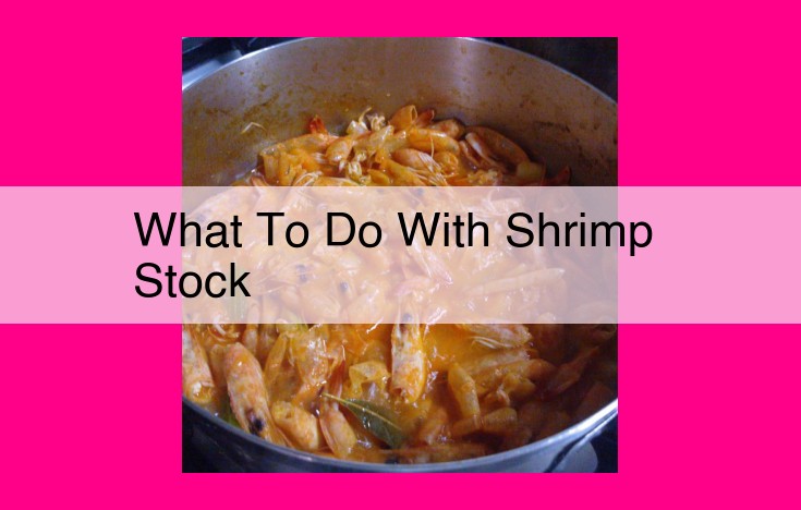 what to do with shrimp stock