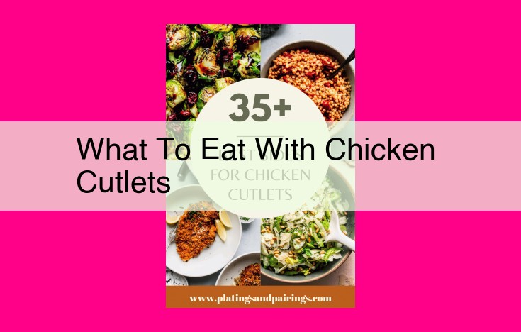 what to eat with chicken cutlets