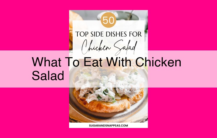 what to eat with chicken salad