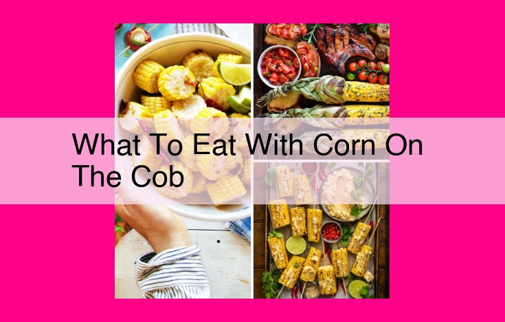 what to eat with corn on the cob