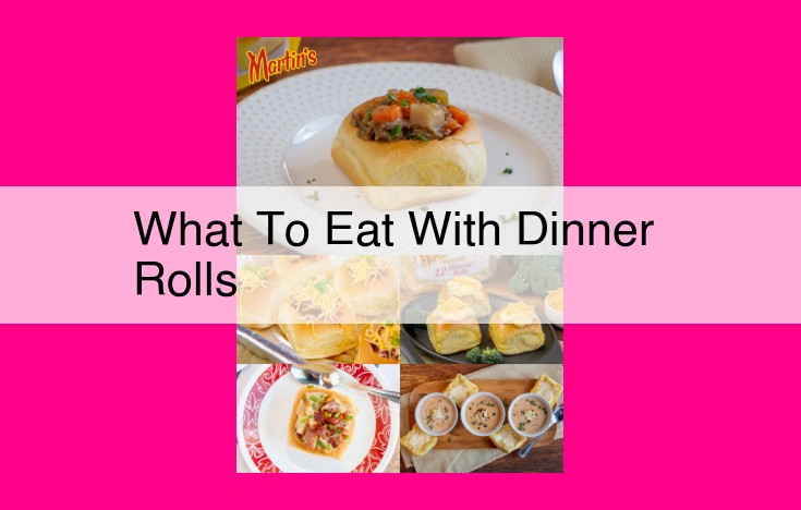 what to eat with dinner rolls