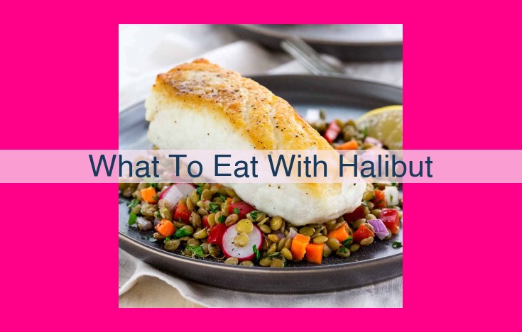 what to eat with halibut