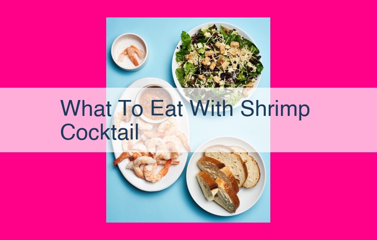 what to eat with shrimp cocktail