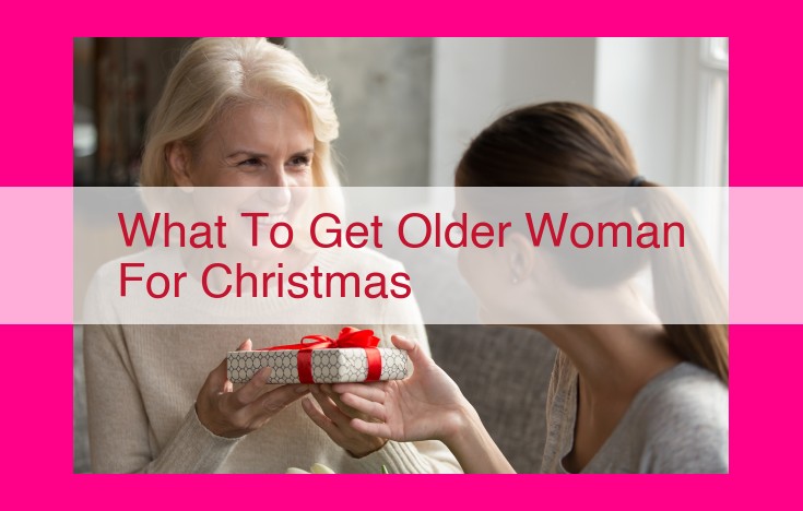 what to get older woman for christmas