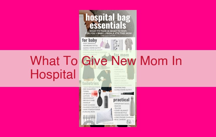 what to give new mom in hospital