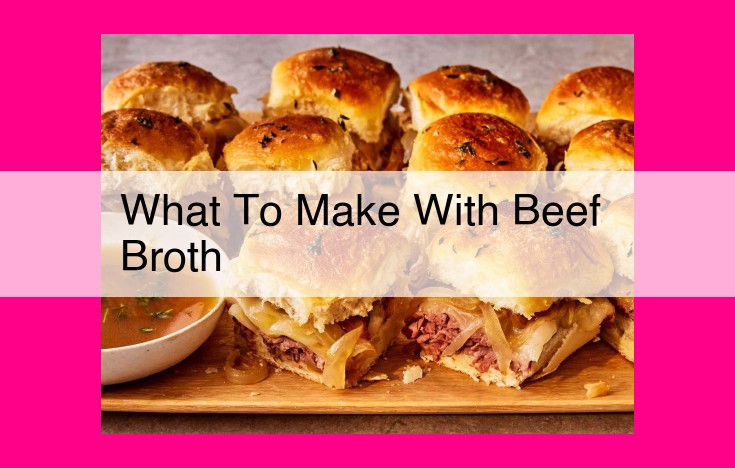 what to make with beef broth