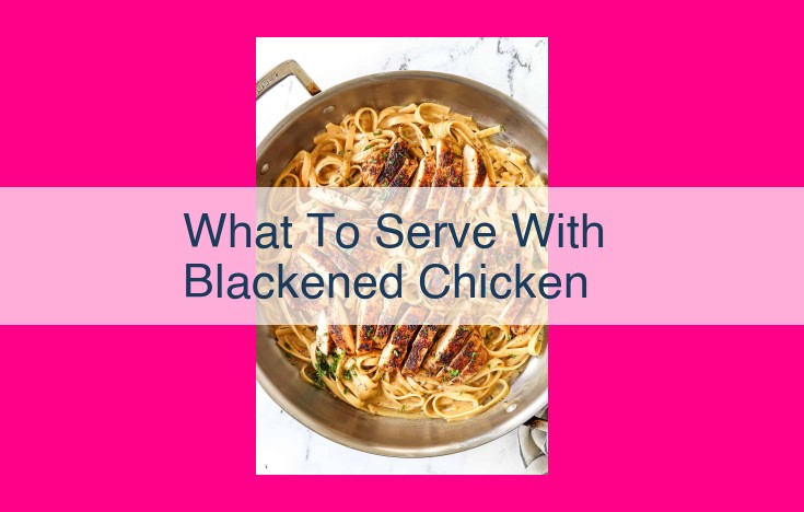 what to serve with blackened chicken