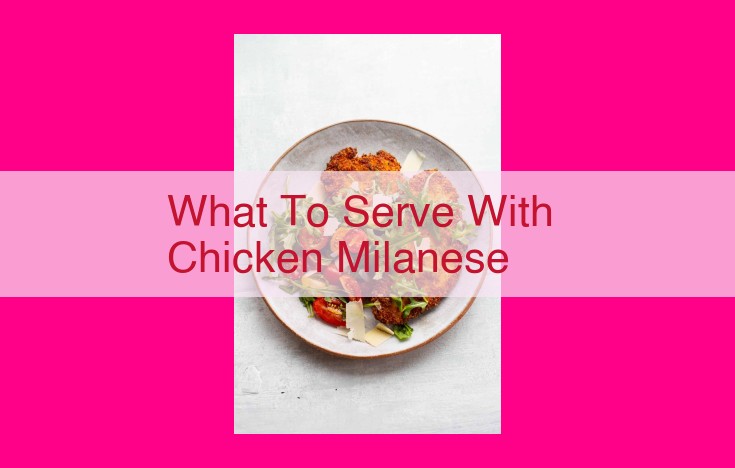 what to serve with chicken milanese