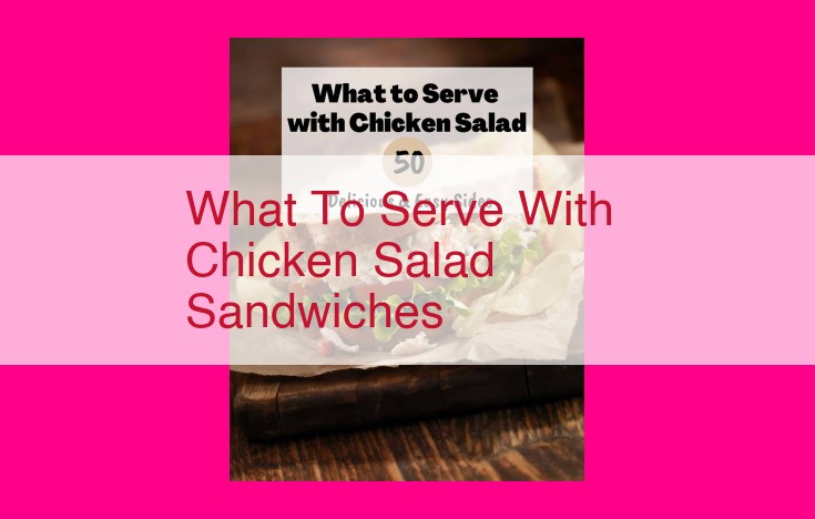 what to serve with chicken salad sandwiches