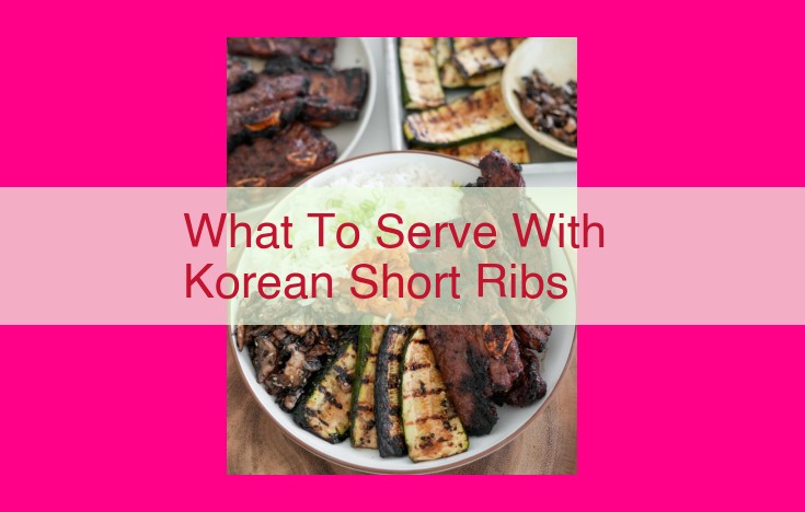 what to serve with korean short ribs