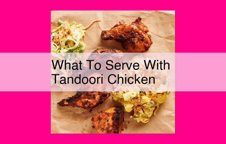 what to serve with tandoori chicken