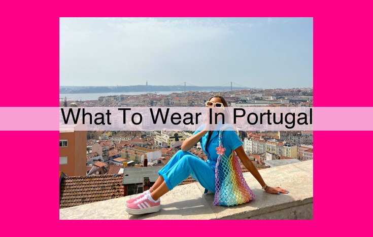 what to wear in portugal