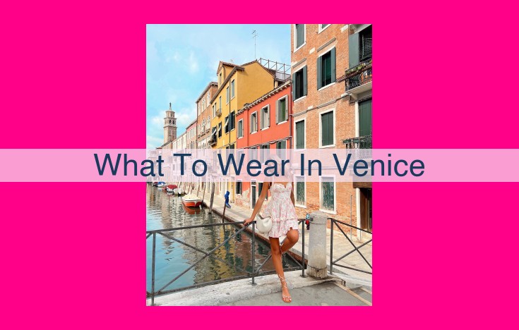 what to wear in venice