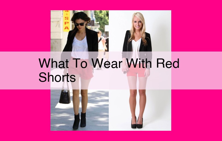 what to wear with red shorts