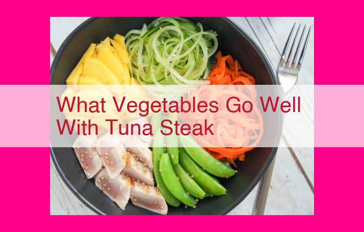 what vegetables go well with tuna steak