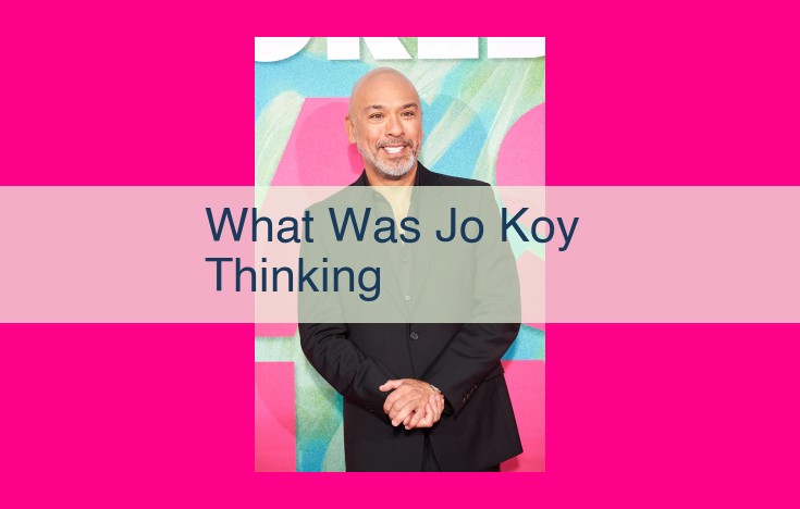 what was jo koy thinking