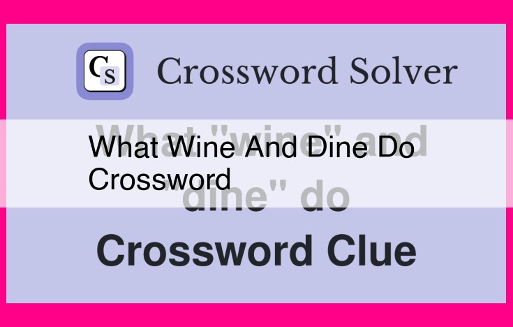 what wine and dine do crossword