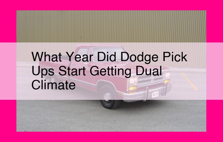 what year did dodge pick ups start getting dual climate