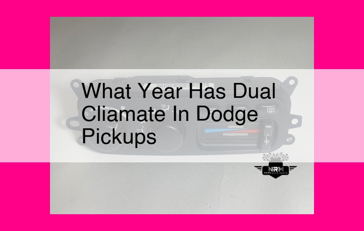 what year has dual cliamate in dodge pickups