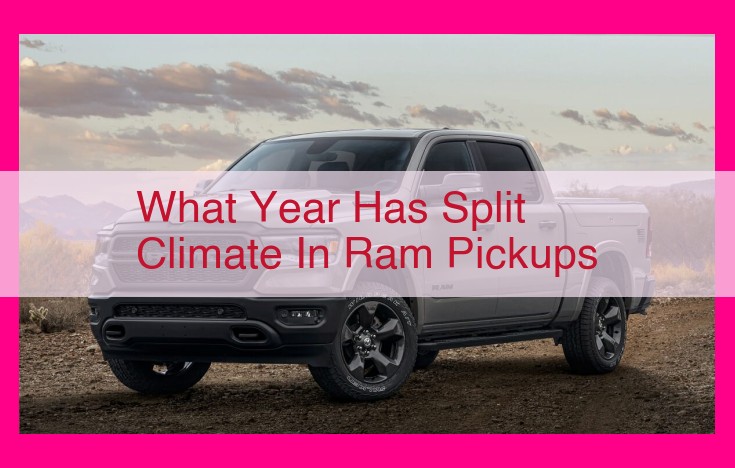 what year has split climate in ram pickups