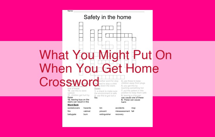 what you might put on when you get home crossword