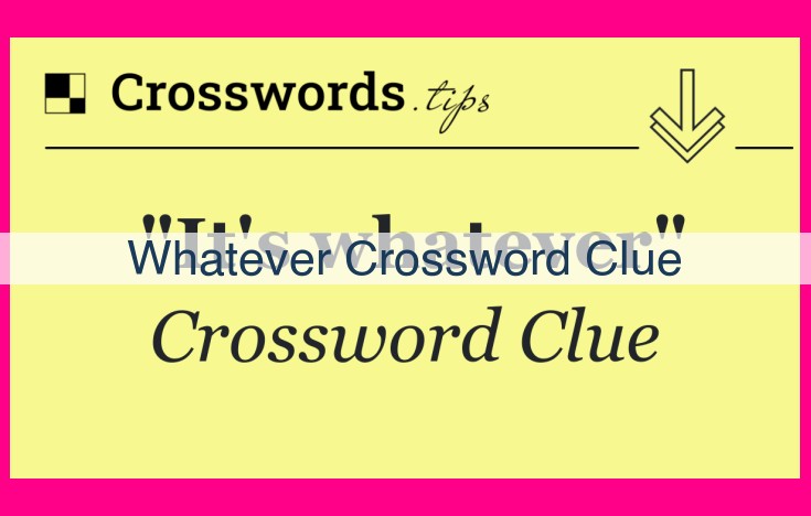 whatever crossword clue