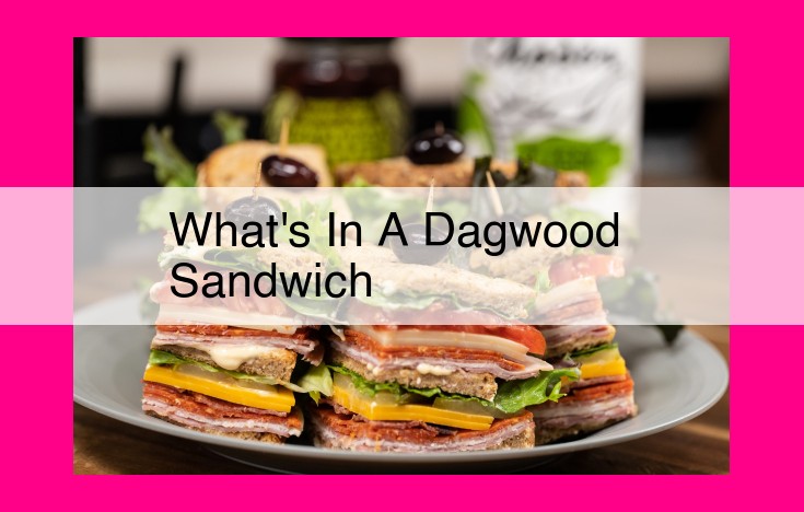 what's in a dagwood sandwich