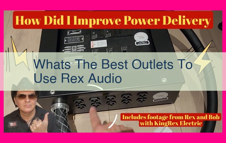 whats the best outlets to use rex audio